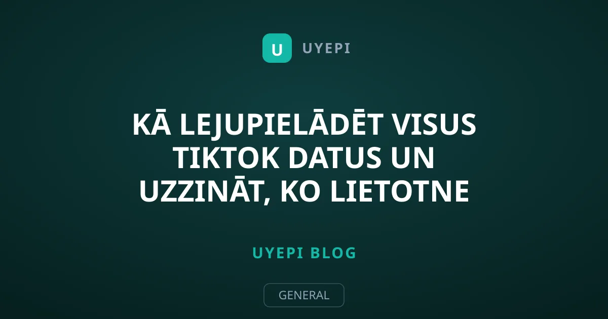 Kā lejupielādēt visus TikTok datus un uzzināt, ko lietotne zina
